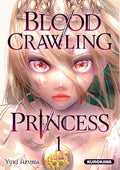 BLOOD-CRAWLING PRINCESS - TOME 1