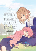 Je veux t'aimer jusqu'à ta mort - Tome 03